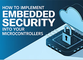 How to implement Embedded Security into your Microcontrollers