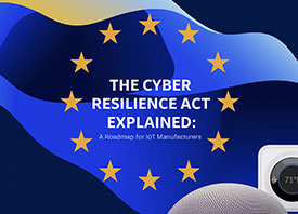 The Cyber Resilience Act Explained: A Roadmap for IoT Manufacturers